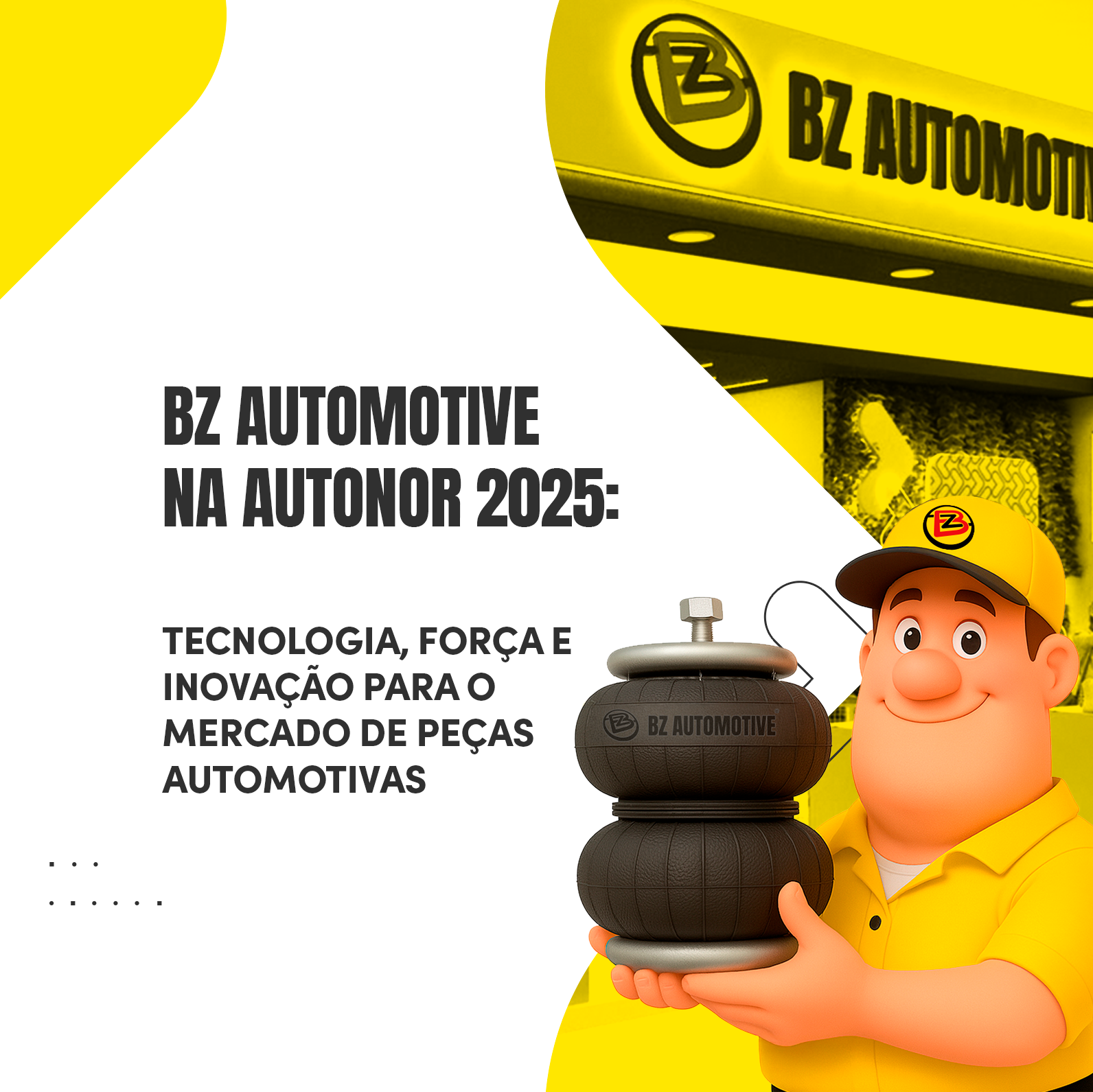 BZ AUTOMOTIVE NA AUTONOR 2025: TECNOLOGIA, FORÇA E INOVAÇÃO PARA O MERCADO DE PEÇAS AUTOMOTIVAS