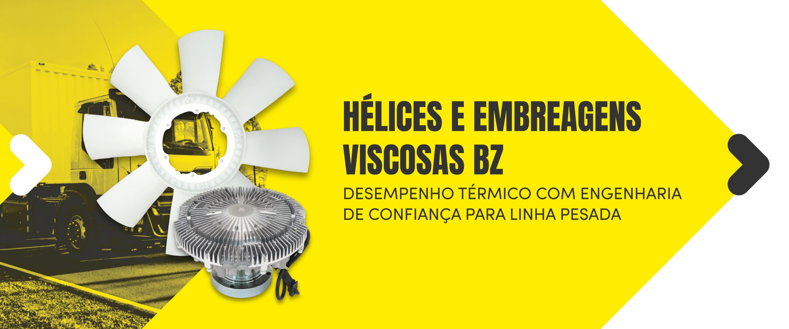 Hélices e Embreagens Viscosas BZ: desempenho térmico com engenharia de confiança para linha pesada